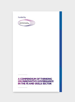 A Compendium of Thinking on Innovative Governance in the FE and Skills Sector
