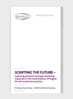 Scripting the future – exploring potential strategic leadership responses to the marketization of English FE and vocational provision