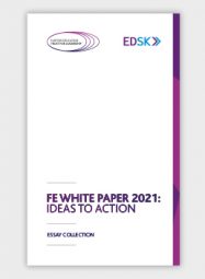 FE White Paper 2021: Ideas to Action